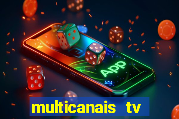 multicanais tv online ao vivo